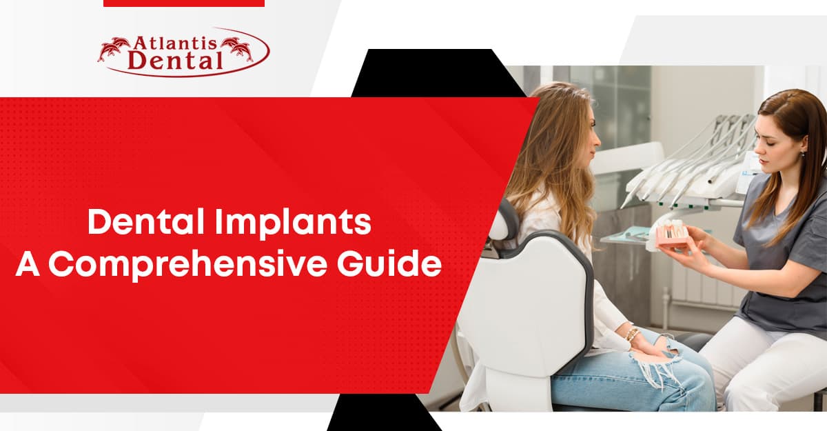 Dental Implants: A Comprehensive Guide
