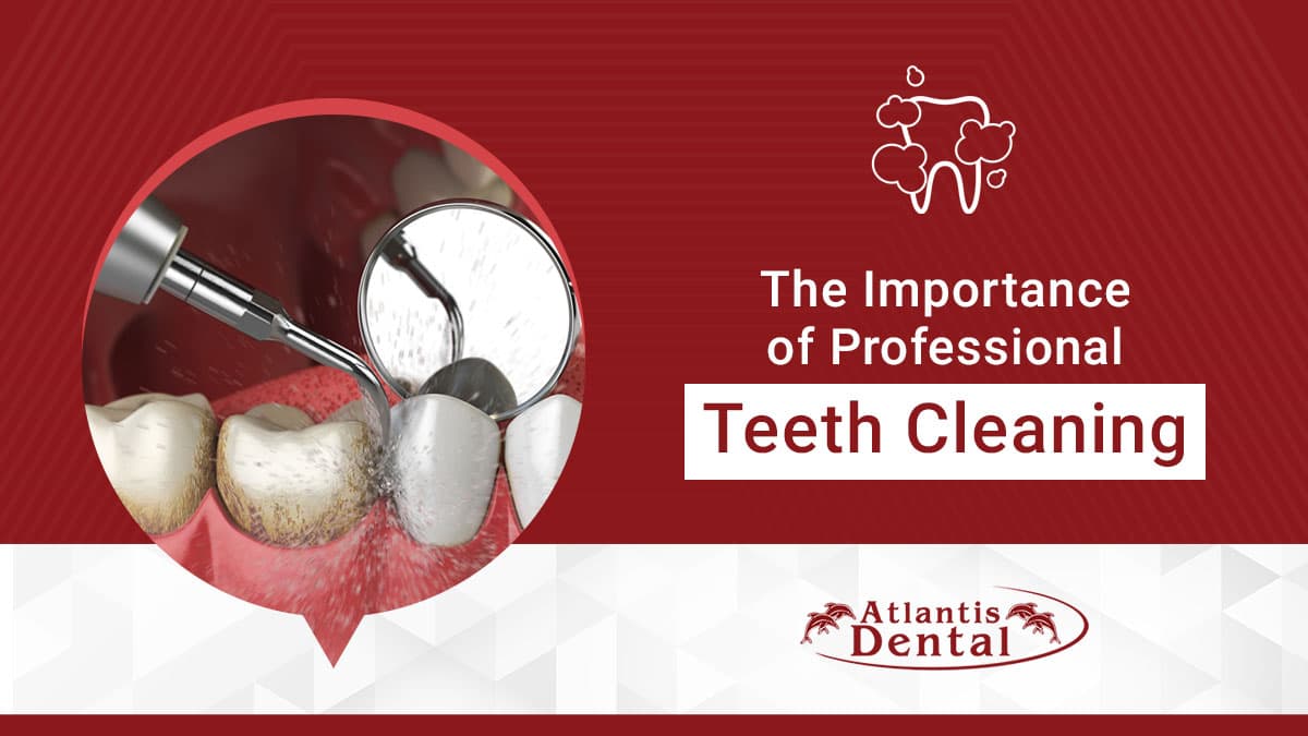Importance of Professional Teeth Cleaning