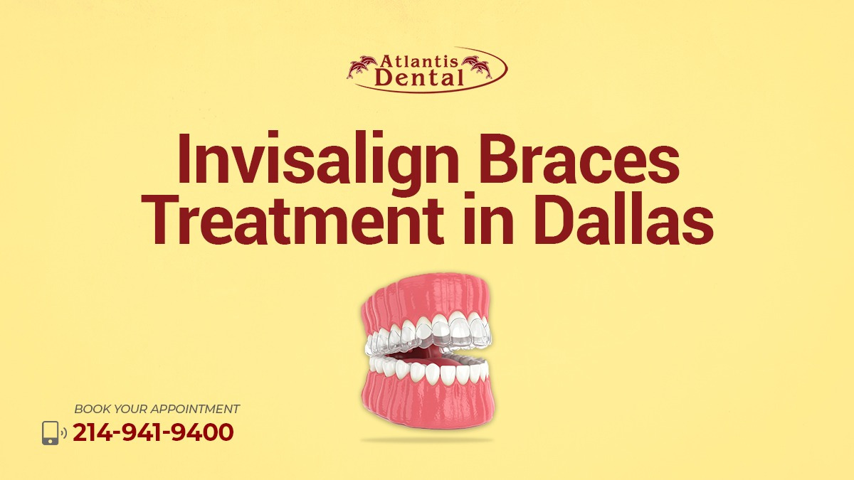 Invisalign Braces Treatment in Dallas