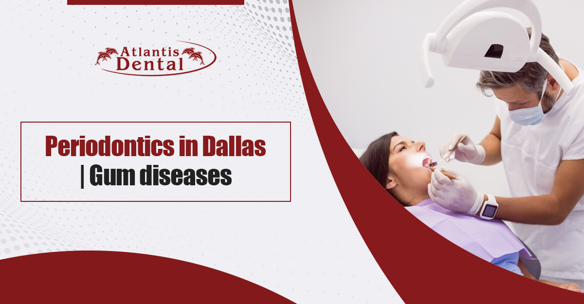 Periodontics in Dallas