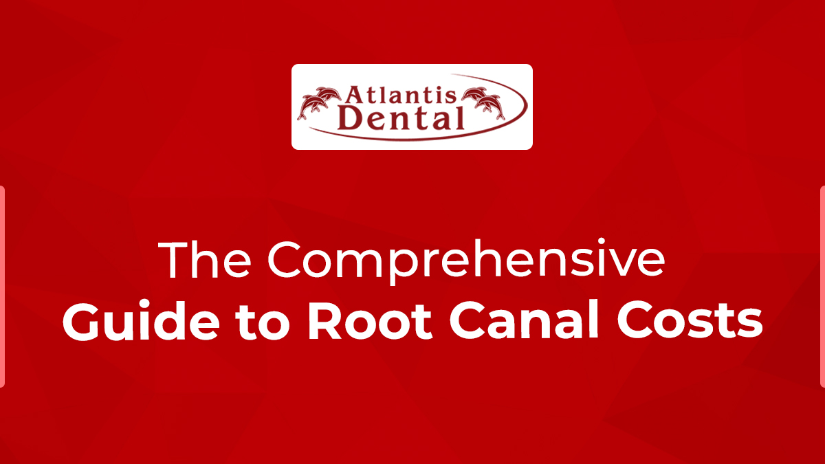 Comprehensive Guide to Root Canal Costs